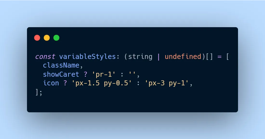 Example image showing an array declaration called variableStyles with typescript types, strings, and conditional class assignments.
